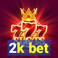 2k bet